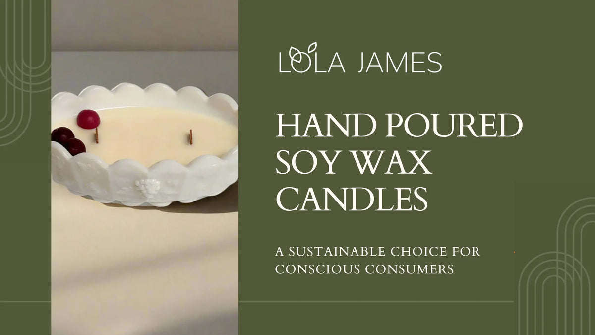 Hand Poured Soy Wax Candles: A Sustainable Choice For Conscious Consumers